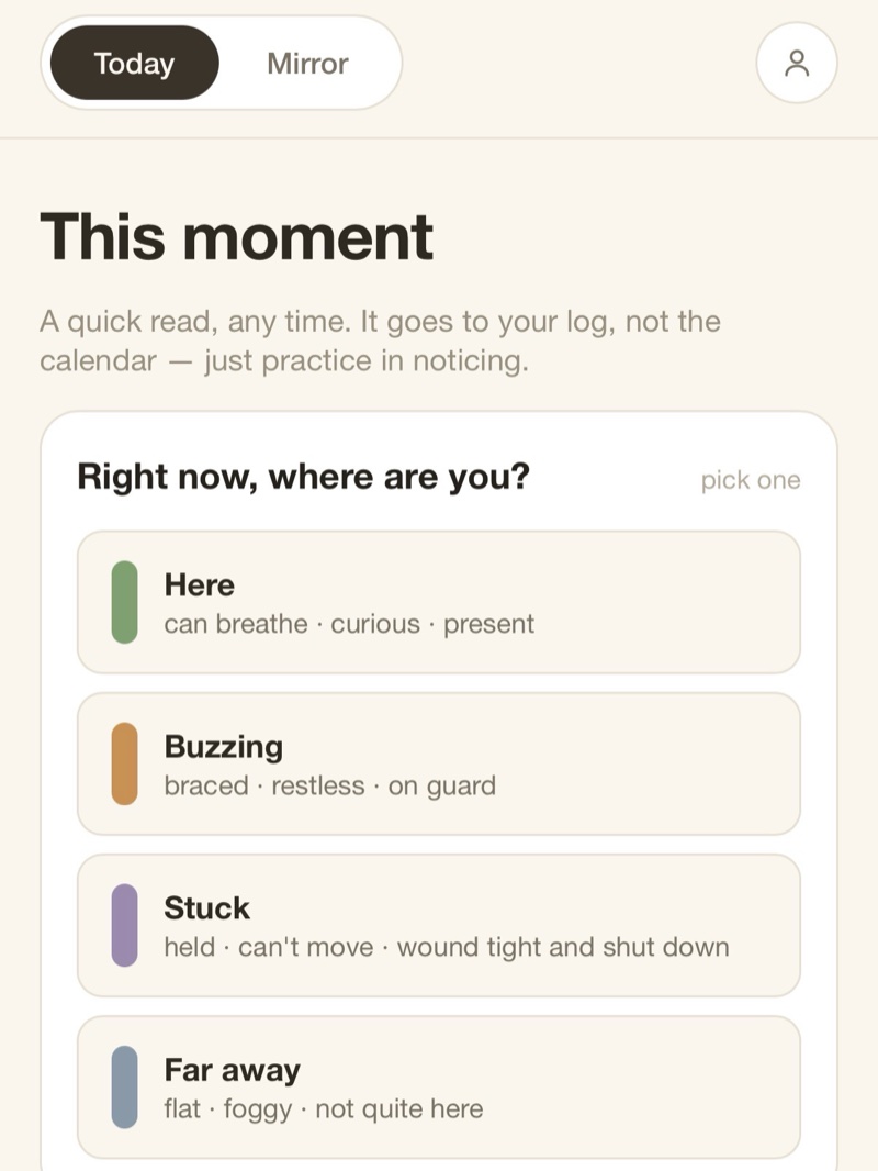 The Mirror: a daily check-in asking 'Right now, where are you?' with four states — here, buzzing, stuck, far away
